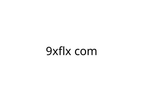 9xflx com