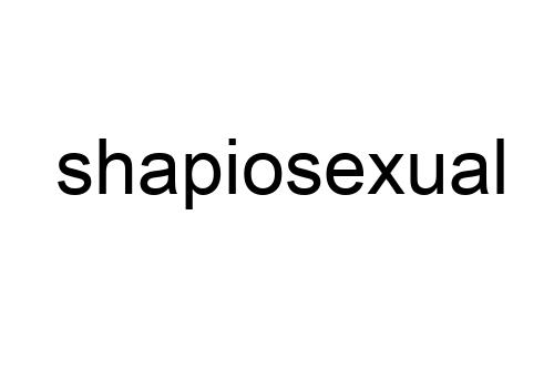 shapiosexual