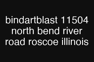 bindartblast 11504 north bend river road roscoe illinois